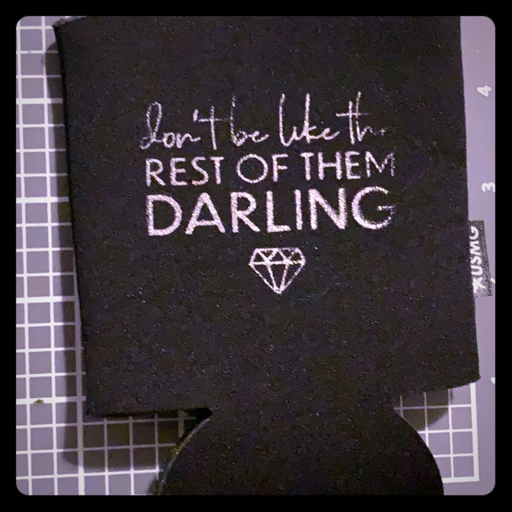 Don’t Be Like The Rest Of Them Darling Cozie